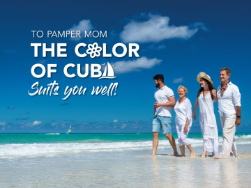 To pamper mom - Offers and discounts for vacations in Cuba
