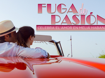 Fuga de Pasión – San Valentín en Meliá Habana - Ofertas y descuentos para vacaciones en Cuba